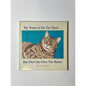 My Name Is… But the Cats Own the‎ House Bruce S. Garrabrandt SIGNED Artist Book